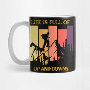 life is full of ups and  down Mug